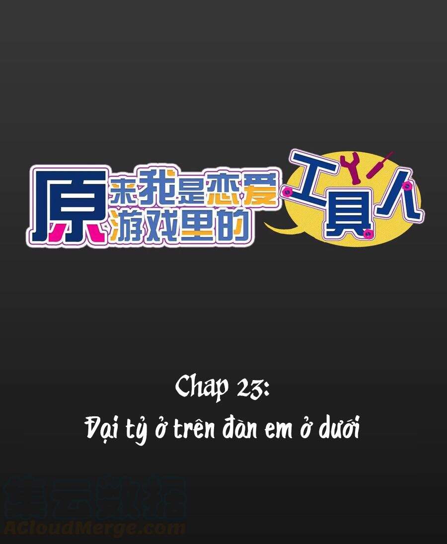 Hóa Ra Tôi Là Công Cụ Trong Game Tình Yêu Chapter 23 - Trang 1