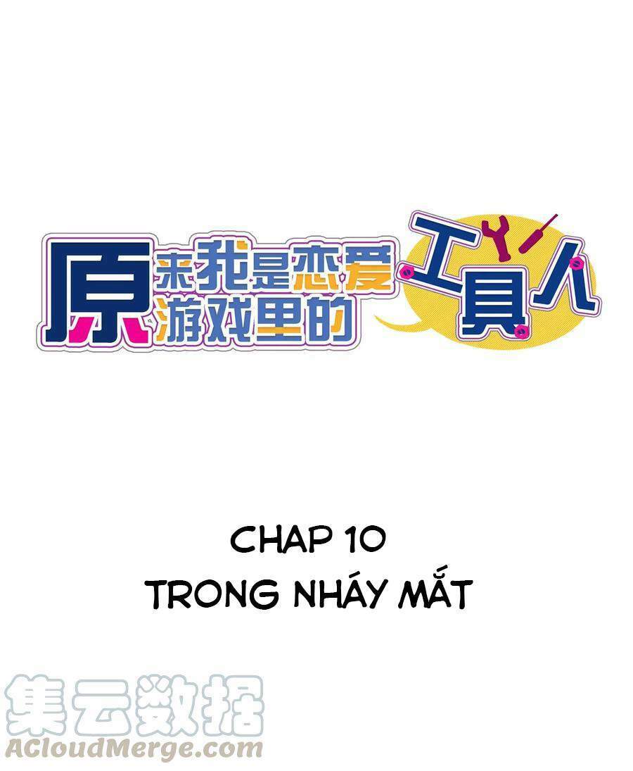 Hóa Ra Tôi Là Công Cụ Trong Game Tình Yêu Chapter 10 - Trang 1