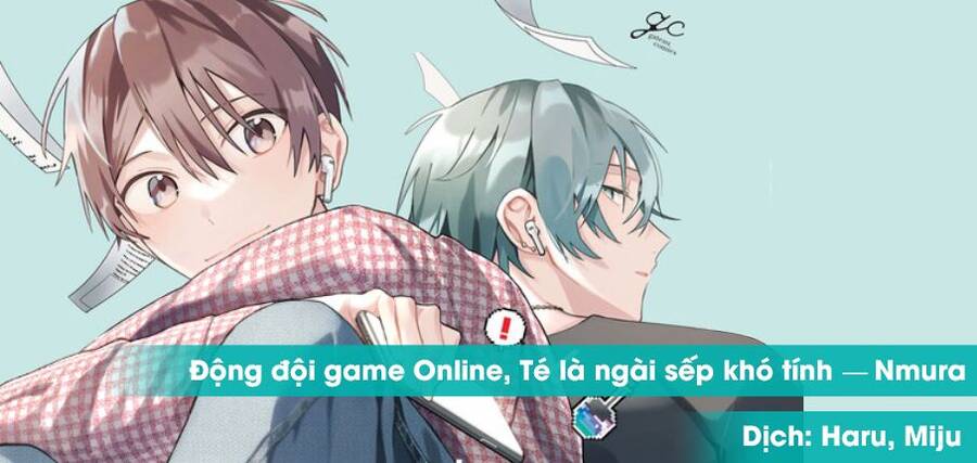 Đồng Đội Game Online, Té Là Ngài Sếp Khó Tính Chapter 20.2 - Trang 1