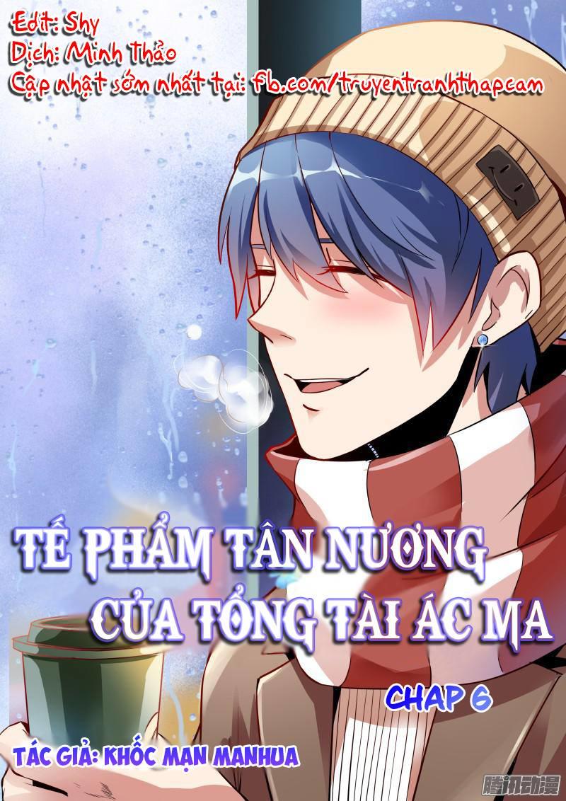Tế Phẩm Tân Nương Của Tổng Tài Ác Ma Chapter 6 - Trang 0