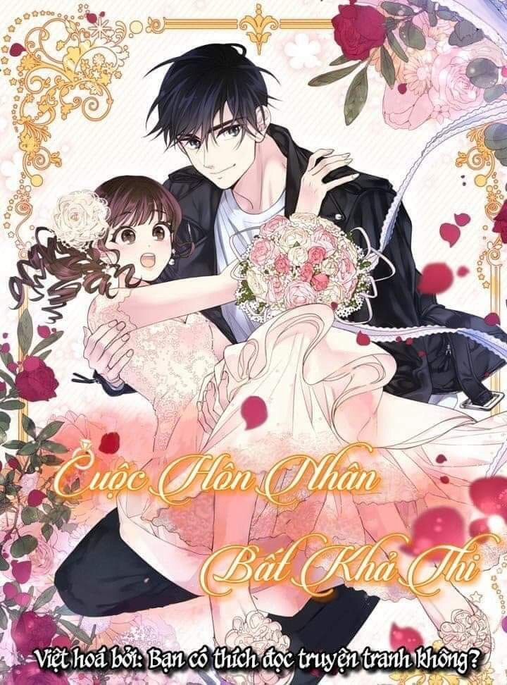Cuộc Hôn Nhân Bất Khả Thi Chapter 2 - Trang 0