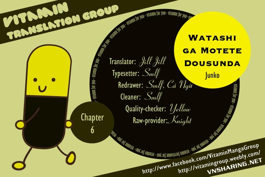 Watashi Ga Motete Dousunda Chapter 6 - Trang 0