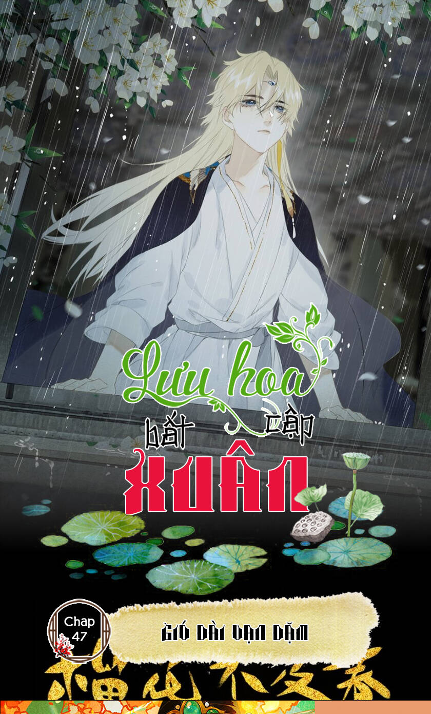 Lưu Hoa Bất Cập Xuân Chapter 47 - Trang 0