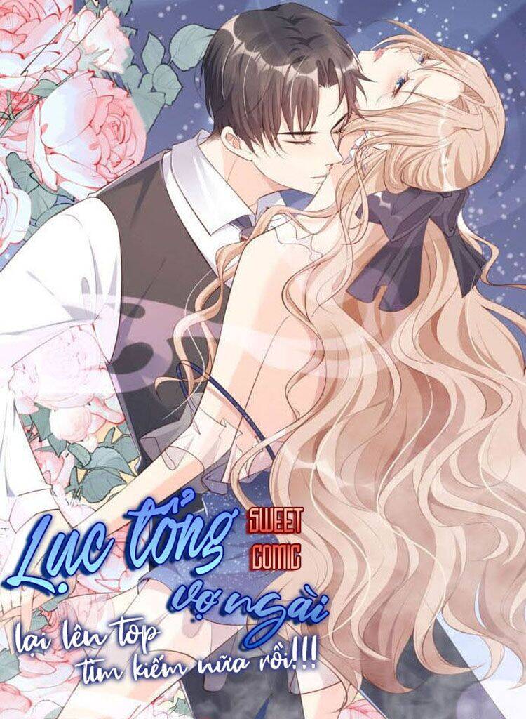 Lục Tổng, Vợ Ngài Lại Lên Top Tìm Kiếm Nữa Rồi! Chapter 8 - Trang 0