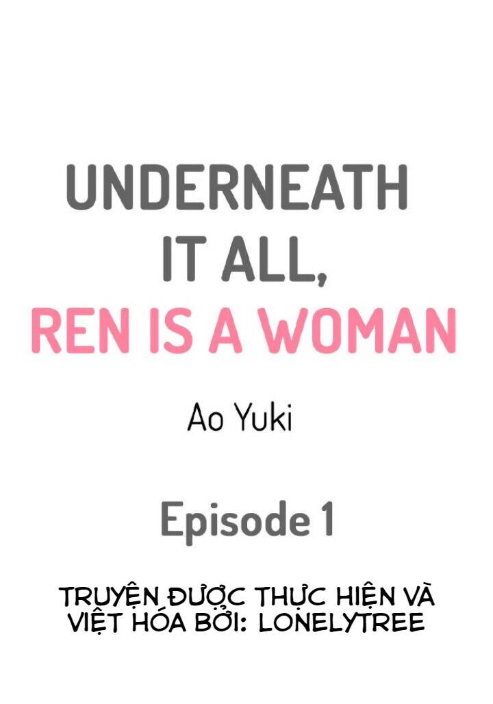 Underneath It All, Ren Is A Woman Chapter 1 - Trang 0