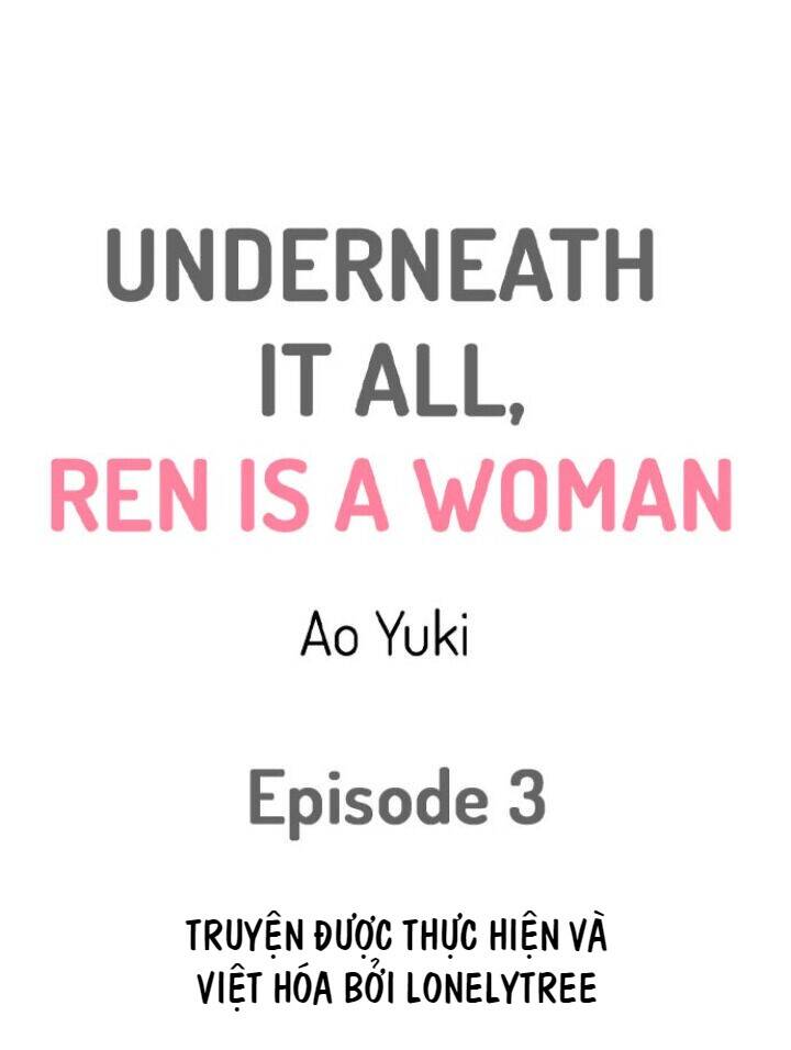 Underneath It All, Ren Is A Woman Chapter 3 - Trang 0