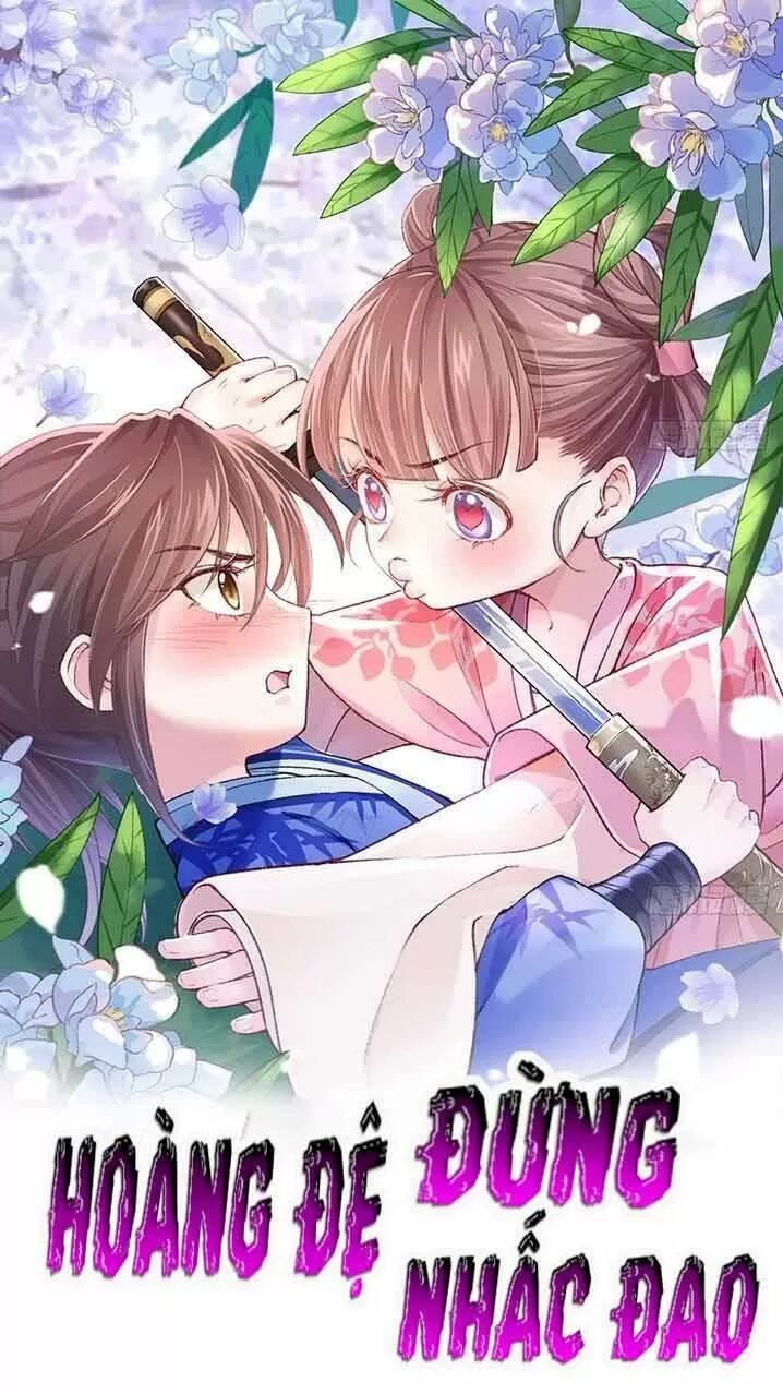 Hoàng Đệ Đừng Nhấc Đao Chapter 5 - Trang 0