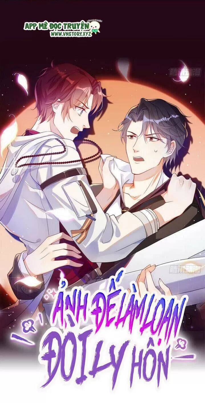 Ảnh Đế Làm Loạn Đòi Ly Hôn Chapter 27 - Trang 0