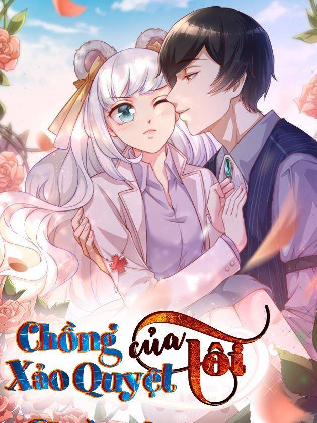 Gặp Phải Người Chồng Xảo Quyệt! Chapter 30 - Trang 0