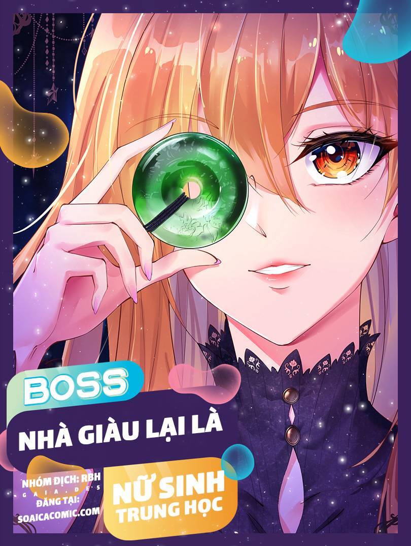 Boss Nhà Giàu Lại Là Nữ Sinh Trung Học! Chapter 13 - Trang 0