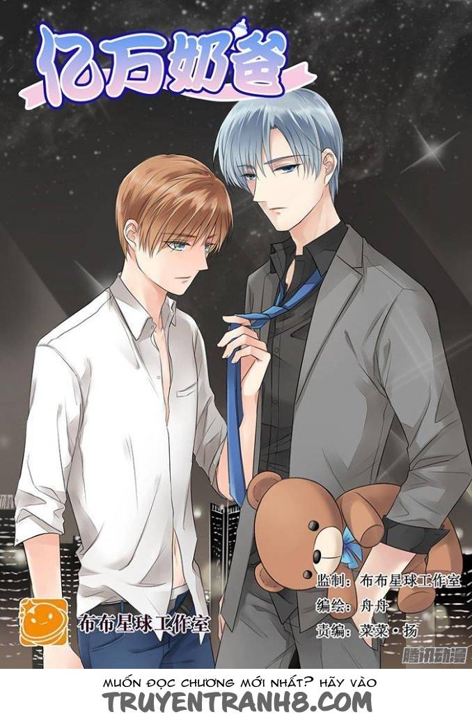 Ông Bố Đơn Thân Hàng Tỷ Chapter 1 - Trang 0