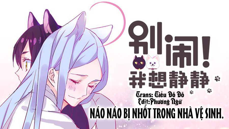 Đừng Nghịch, Ta Chỉ Muốn Yên Tĩnh Chapter 13 - Trang 0