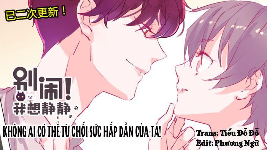 Đừng Nghịch, Ta Chỉ Muốn Yên Tĩnh Chapter 10 - Trang 0
