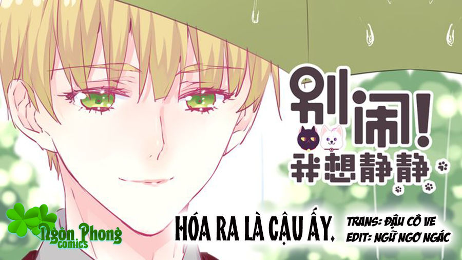 Đừng Nghịch, Ta Chỉ Muốn Yên Tĩnh Chapter 21 - Trang 0