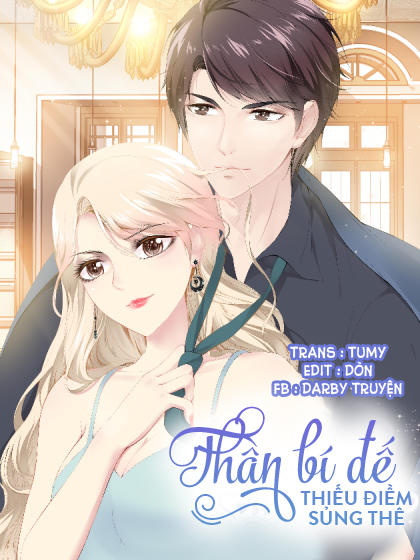 Thần Bí Đế Thiếu Điềm Sủng Thê Chapter 0 - Trang 0
