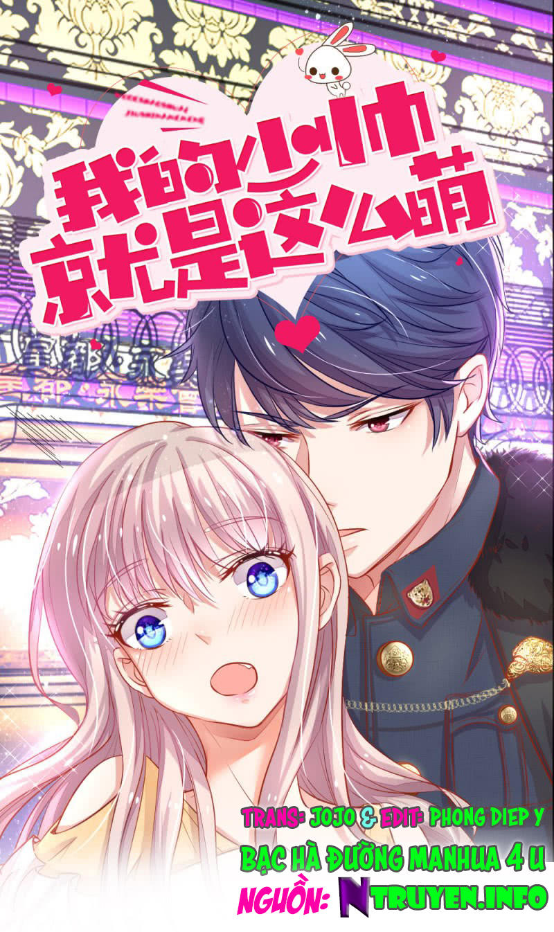 Thiếu Soái Của Tôi Chính Là Manh Như Vậy Chapter 59 - Trang 0