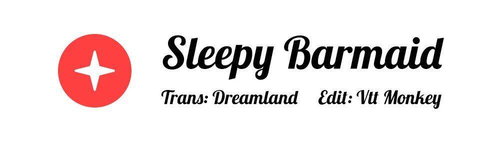 Sleepy Barmaid Chapter 18 - Trang 0