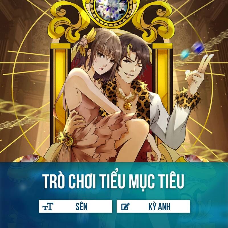 Trò Chơi Tiểu Mục Tiêu Chapter 2 - Trang 0