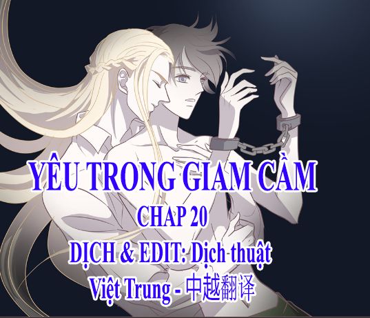 Yêu Trong Giam Cầm Chapter 20 - Trang 0