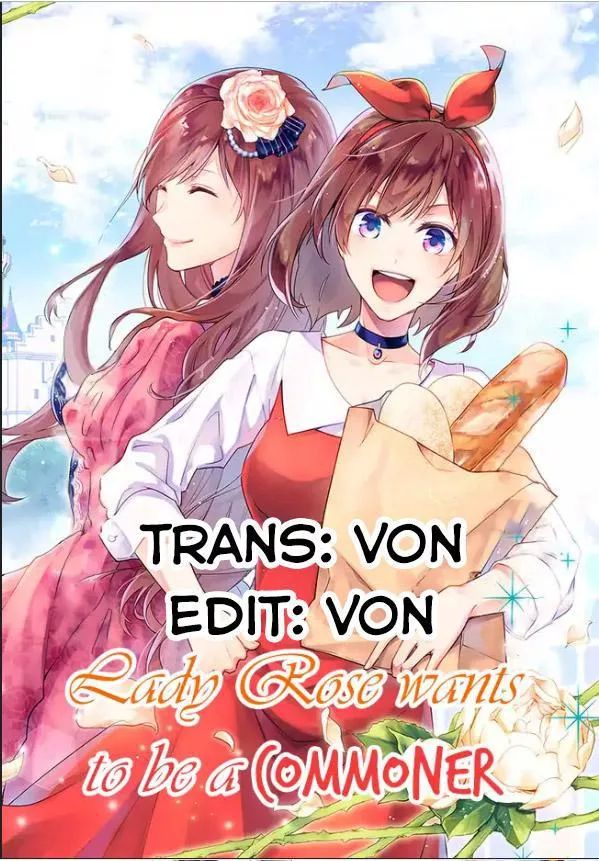 Lady Rose Wants To Be A Commoner Chapter 3 - Trang 0