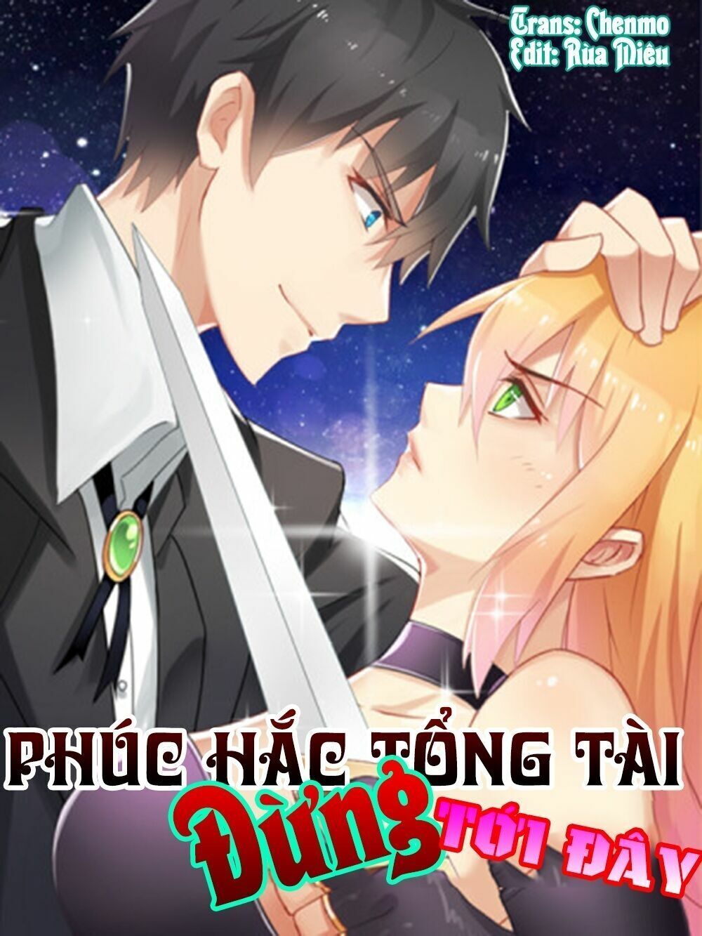 Phúc Hắc Tổng Tài Đừng Tới Đây Chapter 70 - Trang 0