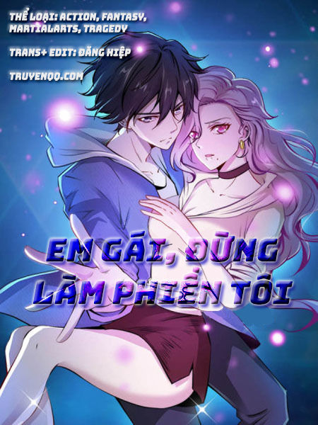 Em Gái Đừng Làm Phiền Tôi Chapter 5 - Trang 0