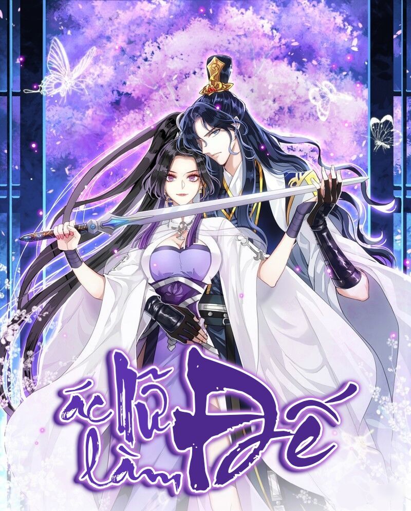 Ác Nữ Vi Đế Chapter 4 - Trang 0