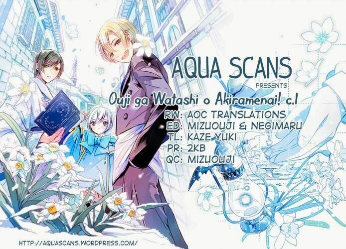 Ouji Ga Watashi O Akiramenai Chapter 1 - Trang 0