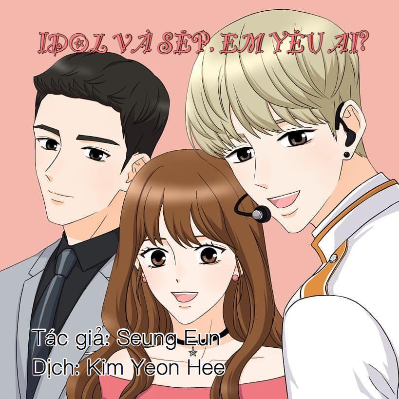 Idol Và Sếp Em Yêu Ai? Chapter 50 - Trang 0