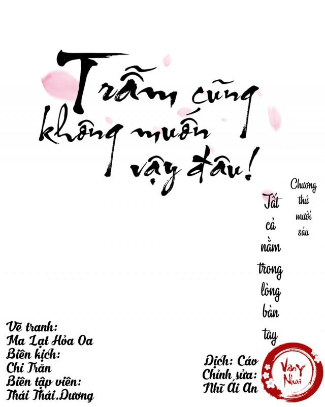 Trẫm Cũng Không Muốn Vậy Đâu Chapter 16 - Trang 0