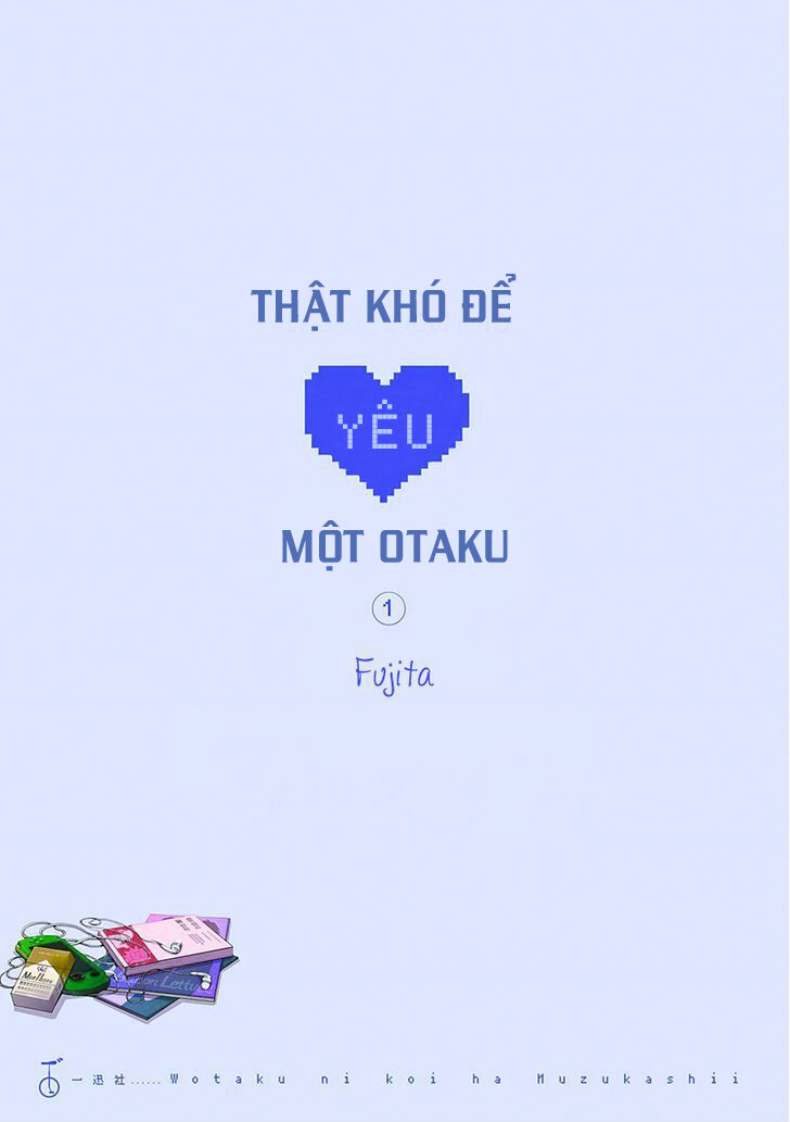 Thật Khó Để Yêu 1 Otaku Chapter 0 - Trang 1