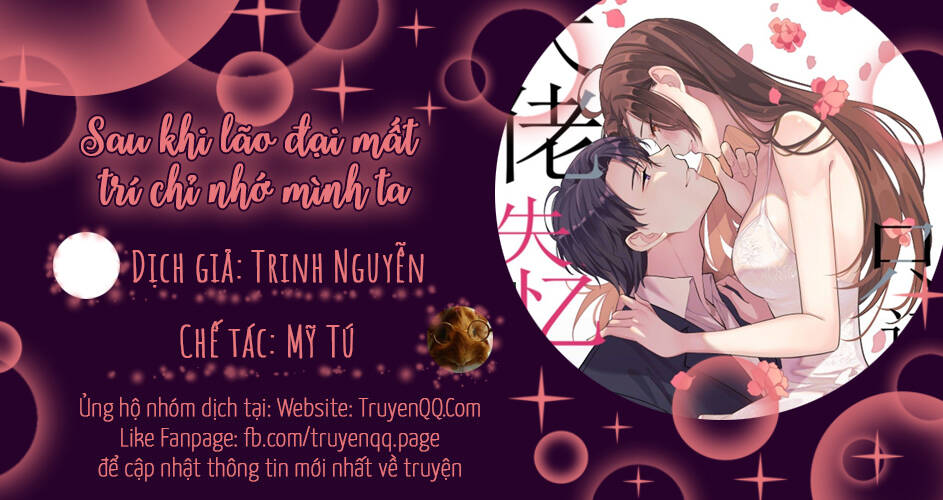 Sau Khi Lão Đại Mất Trí Nhớ Chỉ Nhớ Mình Ta Chapter 0 - Trang 0