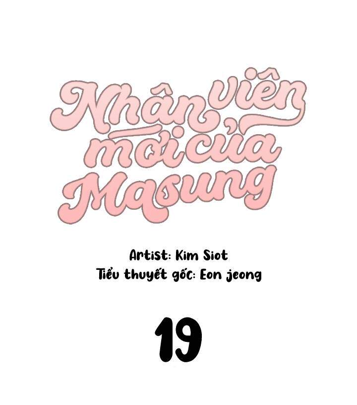 Nhân Viên Mới Của Masung Chapter 19 - Trang 1