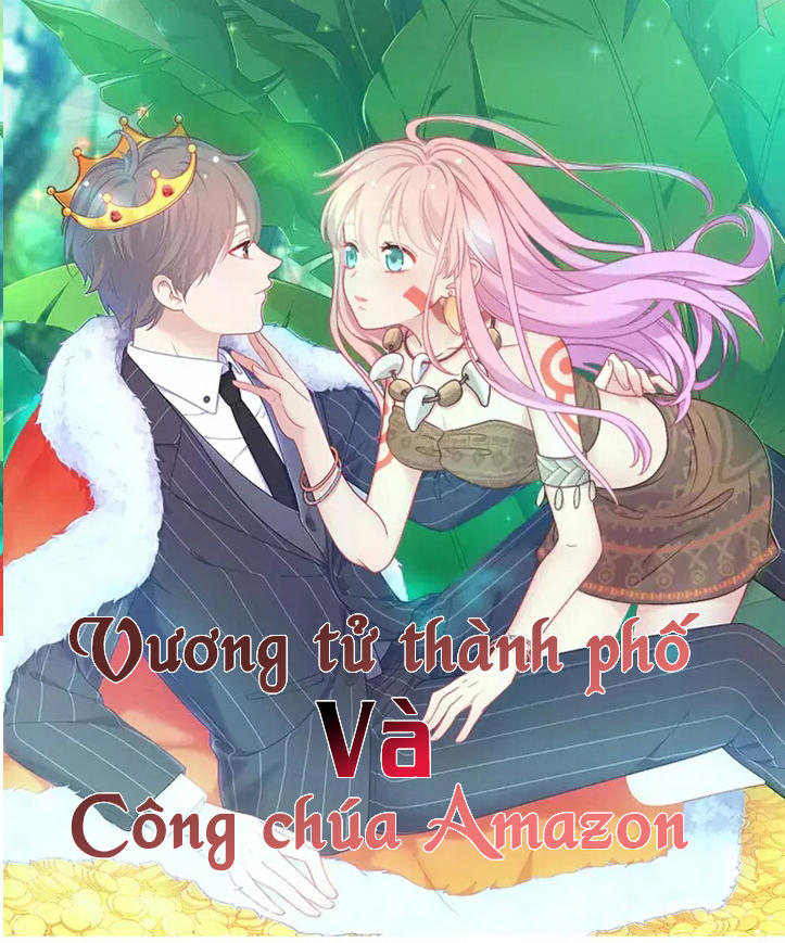 Vương Tử Thành Phố Và Công Chúa Amazon Chapter 8 - Trang 0