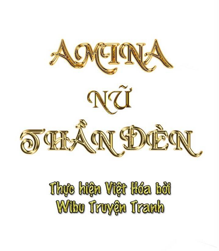 Amina - Nữ Thần Đèn Chapter 26 - Trang 1