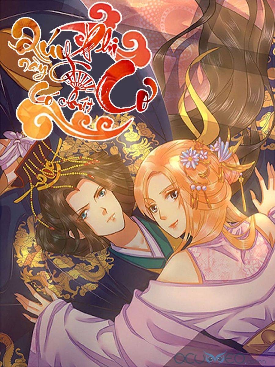 Quý Phi Này Có Chút Cơ Chapter 23 - Trang 0