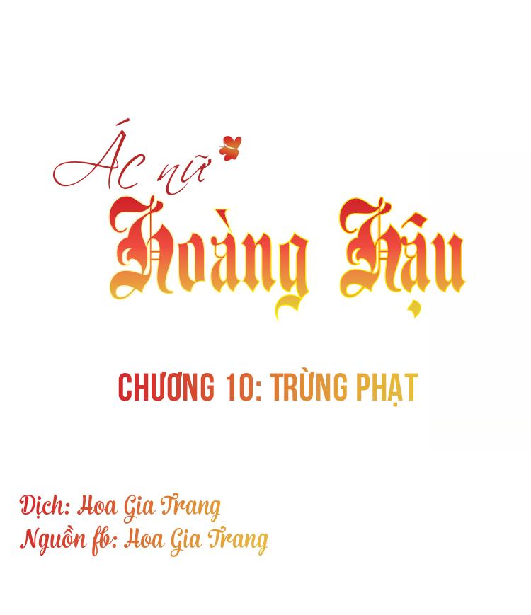 Ác Nữ Hoàng Hậu Chapter 10 - Trang 0