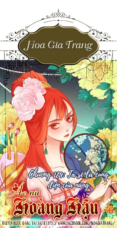 Ác Nữ Hoàng Hậu Chapter 129 - Trang 0
