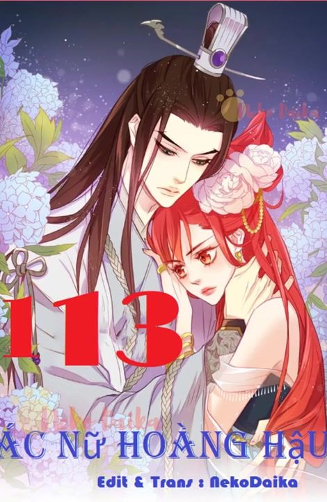Ác Nữ Hoàng Hậu Chapter 113 - Trang 0