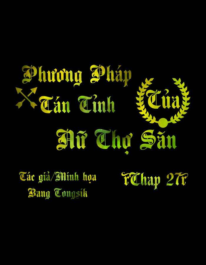 Phương Pháp Tán Tỉnh Của Nữ Thợ Săn Chapter 27 - Trang 0