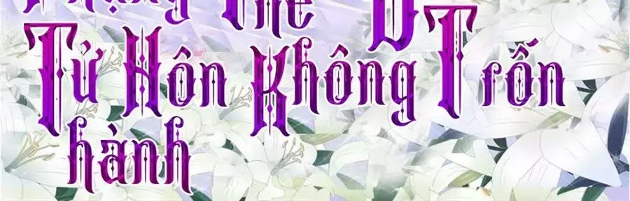 Phụng Tử Thành Hôn: Vợ Mới Không Được Trốn Thoát Chapter 2 - Trang 1