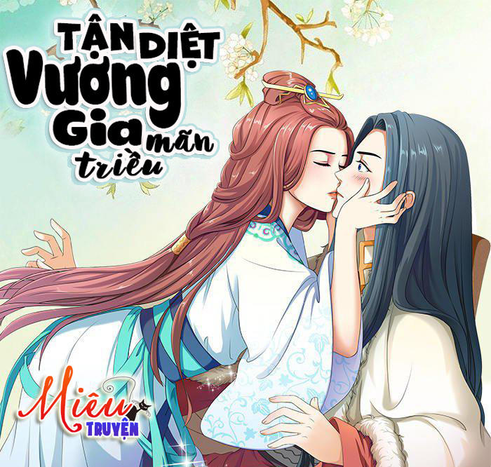 Tận Diệt Vương Gia Mãn Triều Chapter 1 - Trang 0