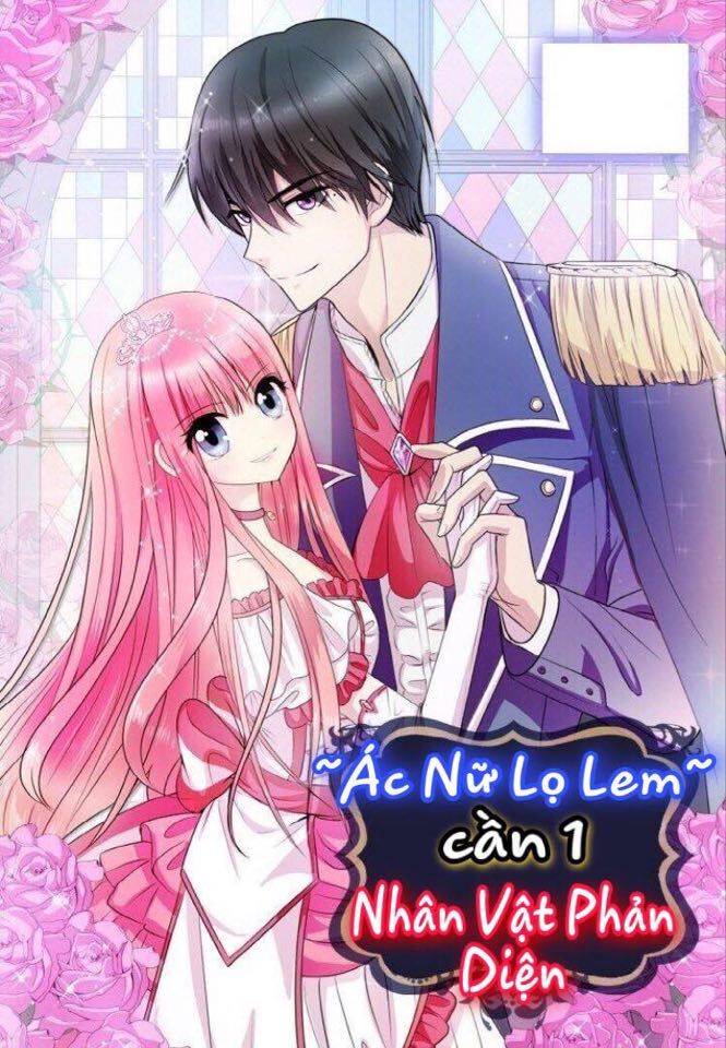 Ác Nữ Lọ Lem Cần 1 Nhân Vật Phản Diện Chapter 1 - Trang 0