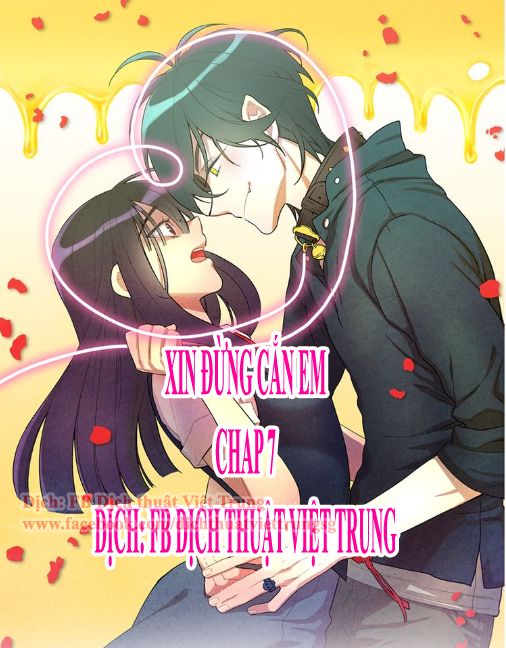 Xin Đừng Cắn Em Chapter 7 - Trang 0