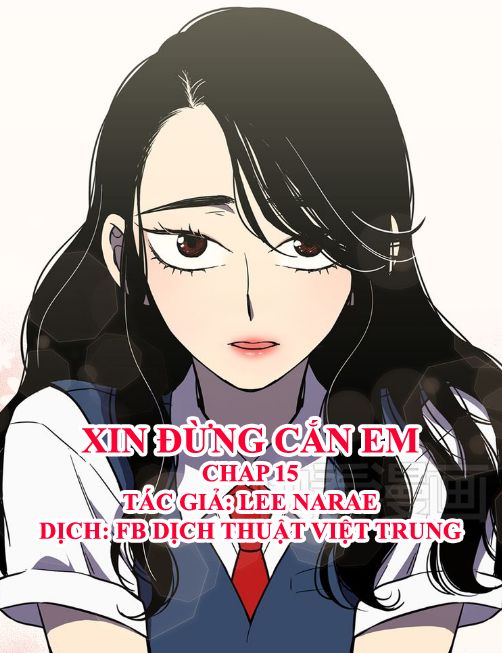 Xin Đừng Cắn Em Chapter 15 - Trang 0