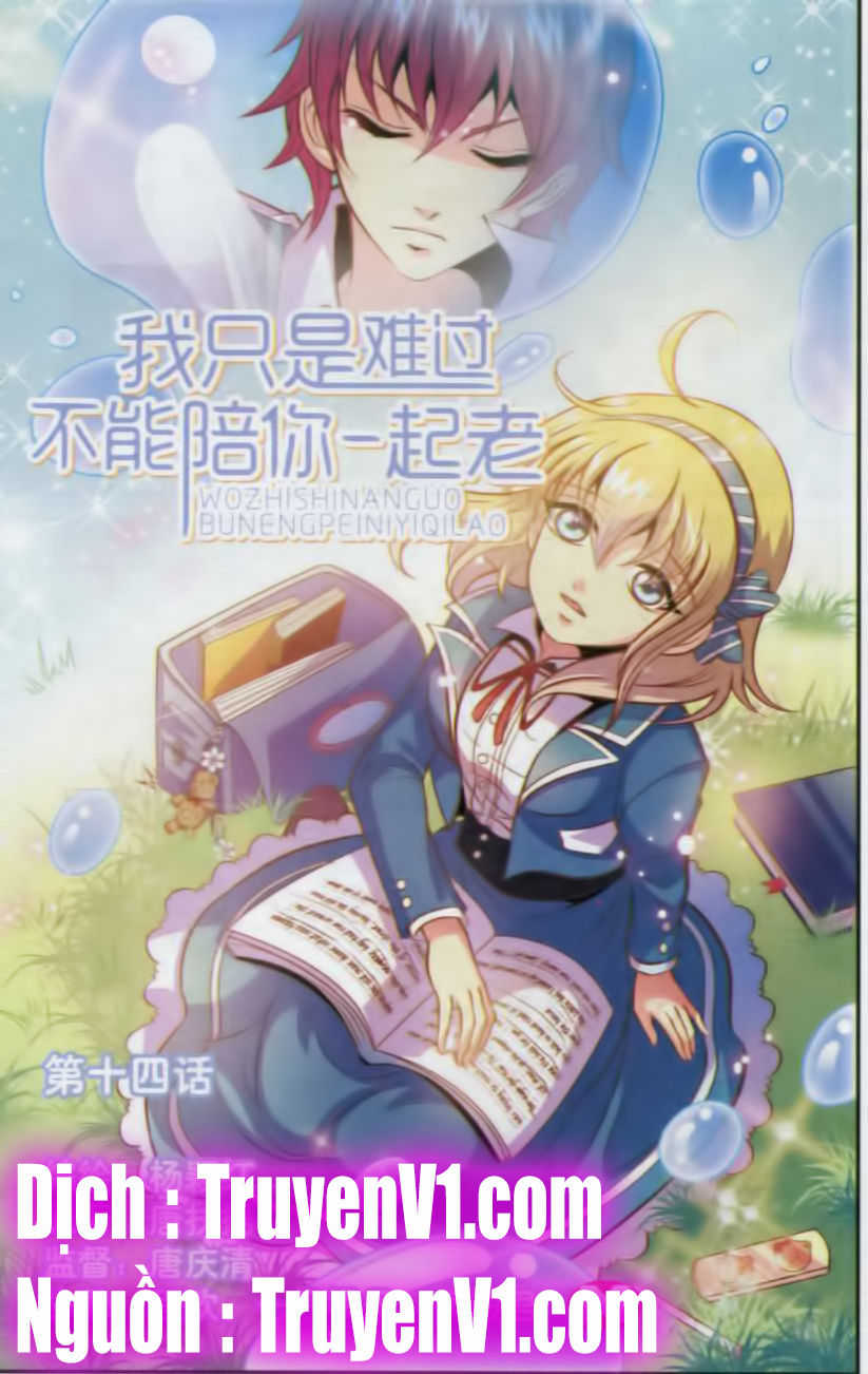 Em Chỉ Khổ Sở Vì Không Thể Cùng Anh Đi Hết Cuộc Đời Này Chapter 14 - Trang 0