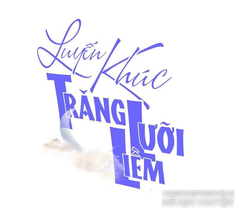 Luyến Khúc Trăng Lưỡi Liềm Chapter 8 - Trang 0
