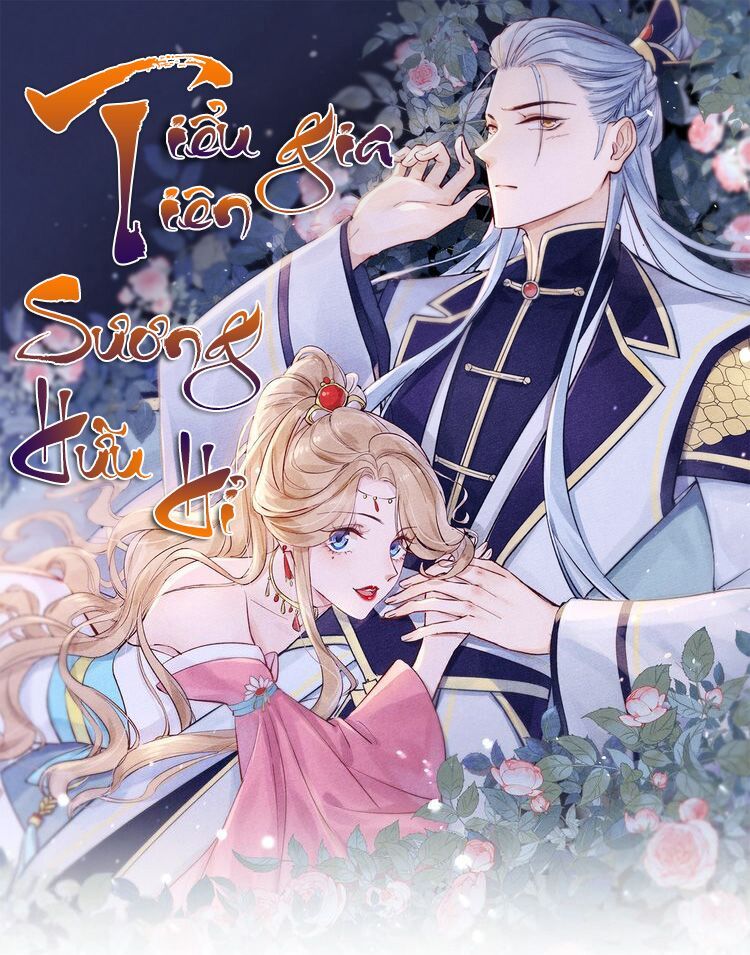 Tiểu Tiên Gia Sương Hữu Hỉ Chapter 13 - Trang 0