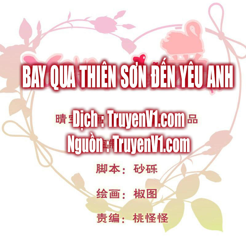 Bay Qua Thiên Sơn Đến Yêu Anh Chapter 2 - Trang 0