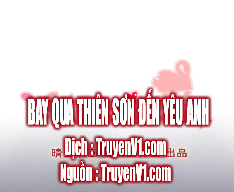 Bay Qua Thiên Sơn Đến Yêu Anh Chapter 8 - Trang 0